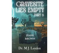 Gravesite Lies Empty, part 3 (Gravesite Lies Empty Series)