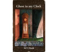 Gravestones: Ghost in my Clock: 1