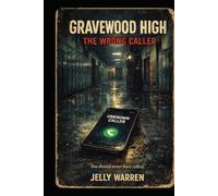 Gravewood high : The Wrong Caller