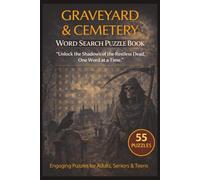 Graveyard & Cemetery Word Search Puzzle Book: 55 Themed Puzzles with Haunting Quotes and Relaxing Brain Fun for Teens and Adults - A Spooky Gift for Gothic and Halloween Lovers (Gothic Puzzle Series)