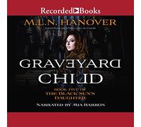 Graveyard Child (The Black Sun's Daughter Series)