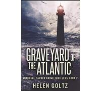 Graveyard of the Atlantic (Mitchell Parker Crime Thrillers)