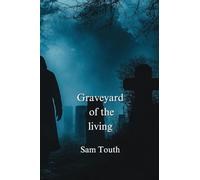 Graveyard of the living