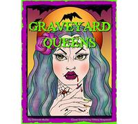 Graveyard Queens: Graveyard Queens Coloring Book by Deborah Muller. Creepy, cute, ladies of the night.