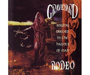 Graveyard Rodeo - Sowing Discord in the Haunts of Men