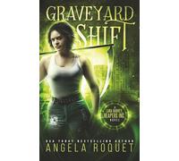 Graveyard Shift: 1 (Lana Harvey, Reapers Inc.)