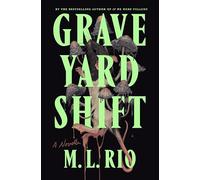 Graveyard Shift: A Novella