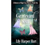 Graveyard Shift (A Return to Magic Cozy Mystery)