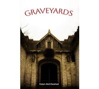 Graveyards: 100 True Horror Stories of Haunted Cemeteries and Restless Spirits: 43 (Horror and Supernatural)