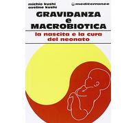 Gravidanza e macrobiotica (L' altra medicina)