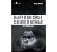 Gravidez Na Adolescência E Os Desafios Da Maternidade (ebook)