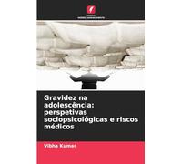 Gravidez na adolescência: perspetivas sociopsicológicas e riscos médicos