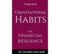 Gravitational Habits for Financial Resilience: the actionable pocket guide