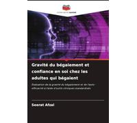 Gravité du bégaiement et confiance en soi chez les adultes qui bégaient: Évaluation de la gravité du bégaiement et de l'auto-efficacité à l'aide d'outils cliniques standardisés