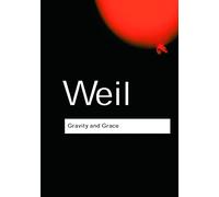 Gravity and Grace (Routledge Classics)