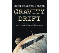 GRAVITY DRIFT: A Journey to Europa. Final in the Florida Murder/Mystery Series (The Florida Murder/Mysteries)