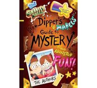 Gravity Falls: Dipper's and Mabel's Guide to Mystery and Nonstop Fun! (Guide to Life)