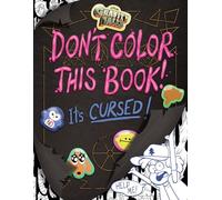 Gravity Falls: Don't Color This Book!: It's Cursed!