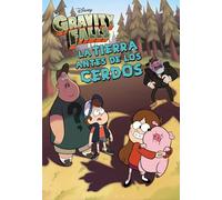 Gravity Falls. La Tierra Antes De Los Cerdos