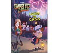Gravity Falls. Lejos de casa: Narrativa (Disney. Gravity Falls)