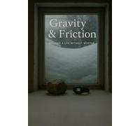 Gravity & Friction: Building a Life Without Mortar (The Moreno Family Series)