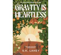 Gravity Is Heartless: A Time Travel Romance: A Time Travel Romantic Adventure: 1 (The Heartless Series)