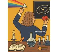 Gravity & Light: A Thinker’s Composition Notebook: Wide Ruled | 7.5 x 9.25 in | 110 Pages | Inspired by Classic Scientific Discovery and Creative Curiosity