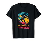Gravity? Never Heard Of It I Jumpstyle Camiseta