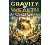 Gravity of Wealth: How the Proximity to Money Creation Drives Modern Inequality