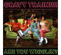 Gravy Train - Are You Wigglin? [Vinilo]