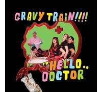 Gravy Train - Hello Doctor