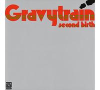 GRAVY TRAIN - Second Birth