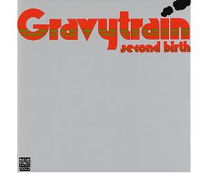 GRAVY TRAIN - Second Birth
