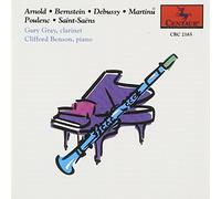 Gray/Benson - Clarinet & Piano: Bernstein, Debussy, Poulenc, Etc