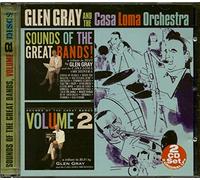 Gray, Glen & Casa Loma Orchestr - Sounds of the Great Bands, Vol
