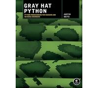 Gray Hat Python: Python Programming for Hackers and Reverse Engineers
