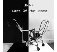 Gray - Last Of The Beats [Vinilo]