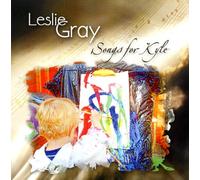 Gray, Leslie - Songs for Kyle [Import]