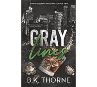Gray Lines: An Enemies to Lovers Dark Romance (Scarred Queens and Sinners Book 2)