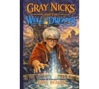 Gray Nicks and the Well of Dreams: A Lands of Habogad Fantasy (Lands of Habogad Fantasy Series)