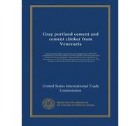 Gray portland cement and cement clinker from Venezuela: determination of the Commission in investigation no. 303-TA-21 (preliminary) under the Tariff ... investigation no. 731-TA-519 (preliminary)...