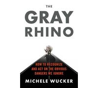 Gray Rhino, The by Michele Wucker(2016-05-13)