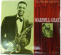 Gray - The Wardell Gray Story