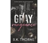 Gray Vengeance: A Dark Mafia Romance (Romance from the Dark Book 1): A Dark Mafia Romance (Scarred Queens and Sinners Book 1)