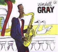 Gray, Wardell - Wardell Ray: Une Anthologie 1946 - 1953