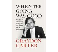 Graydon Carter When the Going Was Good (Tapa dura) (Importación USA)