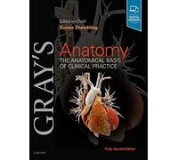 Grays Anatomy: The Anatomical Basis Of Clinical Practice (42º Ed )