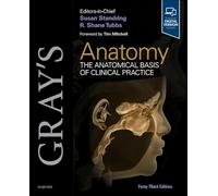 Gray's Anatomy – La base anatómica de la práctica clínica – Elsevier