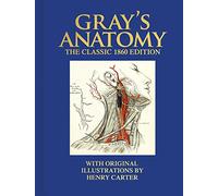 Gray's Anatomy: The Classic 1860 Edition with Original Illustrations by Henry Carter (Arcturus Deluxe Reference Library)