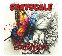 Grayscale Butterflies: Pretty Girls Coloring Book For Teens and Adults.: Relaxing Butterfly Designs in Soft Grayscale for Stress Relief, Creativity, and Mindful Coloring (Grayscale Coloring Series)
